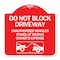 Signmission Do Not Block Driveway W/ Graphic, Red & White Aluminum Architectural Sign, 18" x 18", RW-1818-24182 A-DES-RW-1818-24182 - alternate 1